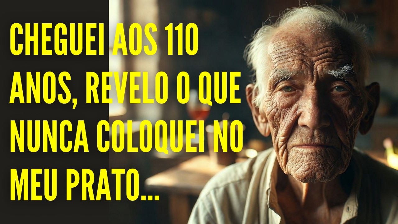 Aos 110 anos, revelo o que eu nunca coloquei no meu prato.