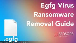 Egfg Virus [.egfg Files] Remove & Decrypt Tips [Free]