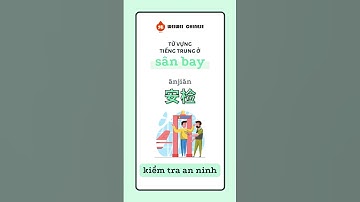 Từ vựng tiếng Trung ở sân bay (机场) | Từ vựng tiếng Trung theo chủ đề