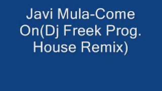 Javi Mula Come On Dj Blooth Prog House Remix