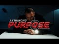 Ay huncho  purpose official music