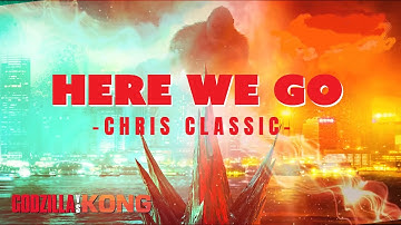Godzilla VS Kong Music Video - Here We Go