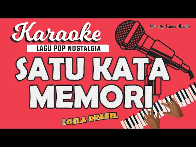 Karaoke SATU KATA MEMORI (Kapan Kau Kembali) Loela Drakel // Music By Lanno Mbauth class=