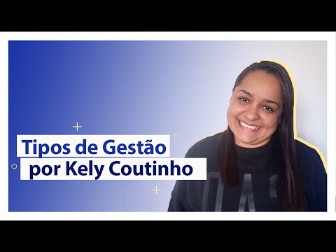 Vídeo: Quais São Os Tipos De Gestão