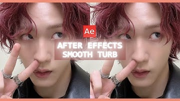 smooth turb + warp *EASY* | after effects