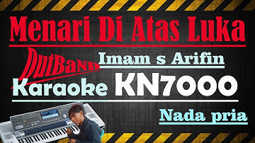 MENARI DI ATAS LUKA - IMAM S ARIFIN [[ KARAOKE KN7000 ]] NADA PRIA