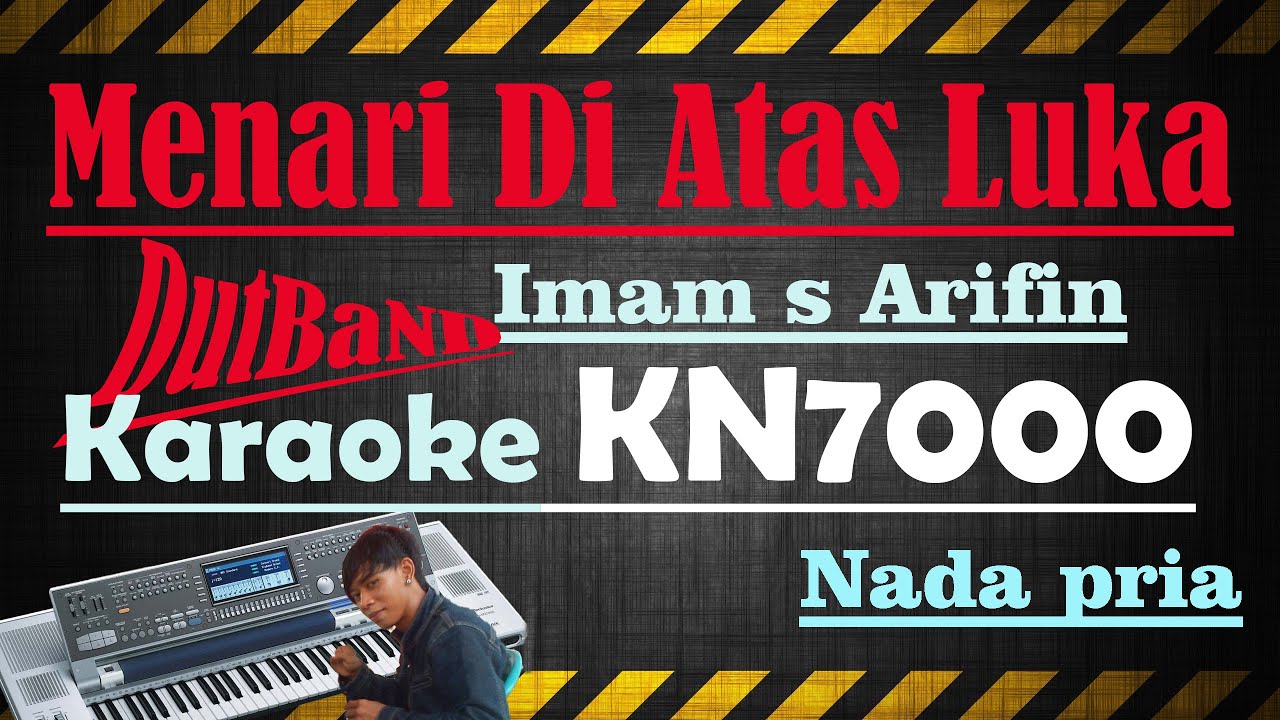 MENARI DI ATAS LUKA - IMAM S ARIFIN [[ KARAOKE KN7000 ]] NADA PRIA