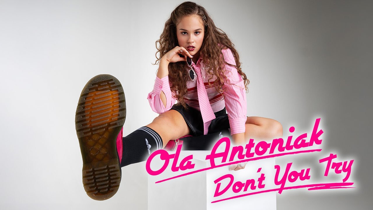 Ola Antoniak - Don't You Try