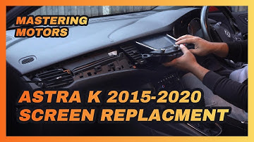 Vauxhall Astra K 2015-2020 Screen Replacement - How to fix
