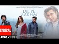 Dil pe zakhm lyrical rochak jubin nautiyal gurmeet c arjun kashika manoj m ashish bhushan k