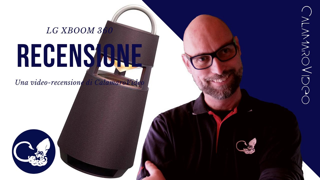 Recensione LG xboom 360 | CalamaroVideo - YouTube