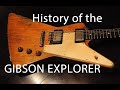 History of the Gibson Explorer (early years)