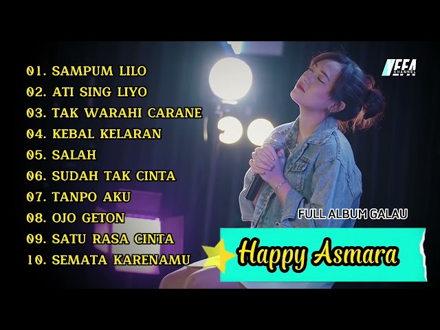 HAPPY ASMARA SAMPUN LILO - ATI SING LIYO || FULL ALBUM GALAU class=