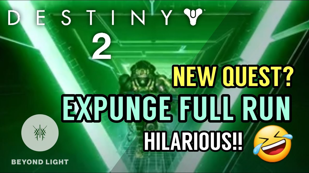 DESTINY 2 NEW QUEST EXPUNGE Full Run with memes!