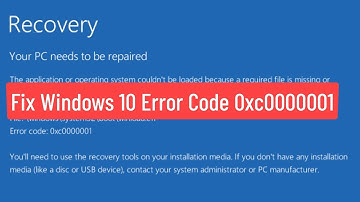 Fix Windows 10 Error Code 0xc0000001 (Solved)
