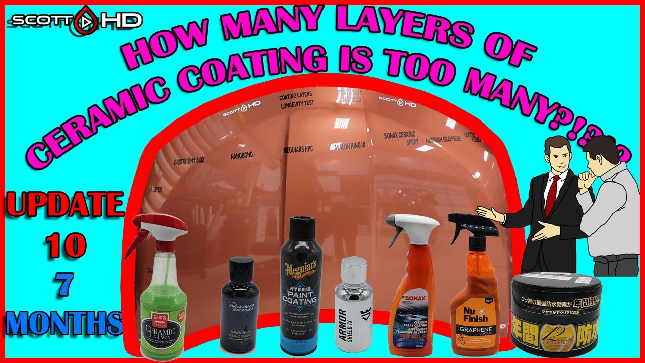 CERAMIC COATINGS - HOW MANY LAYERS IS TOO MANY? Top DIY's Tested! - UPDATE 10- 7 MONTHS