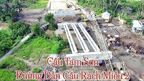 Đường Dẫn Cầu Rạch Miễu 2 Cầu Tam Sơn Xã Tam Phước Châu thành Bến Tre gói thầu XL-05