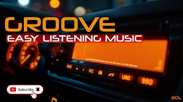 Easy Listening Groove – Drive & Focus Beats for Inspiring your day
