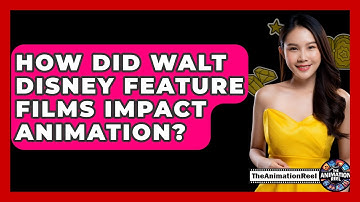 How Did Walt Disney Feature Films Impact Animation? - The Animation Reel