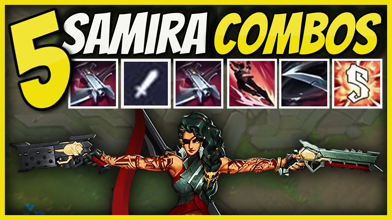 New 5 Basic Samira COMBOS That You Can Easy Learn Double samira Ult