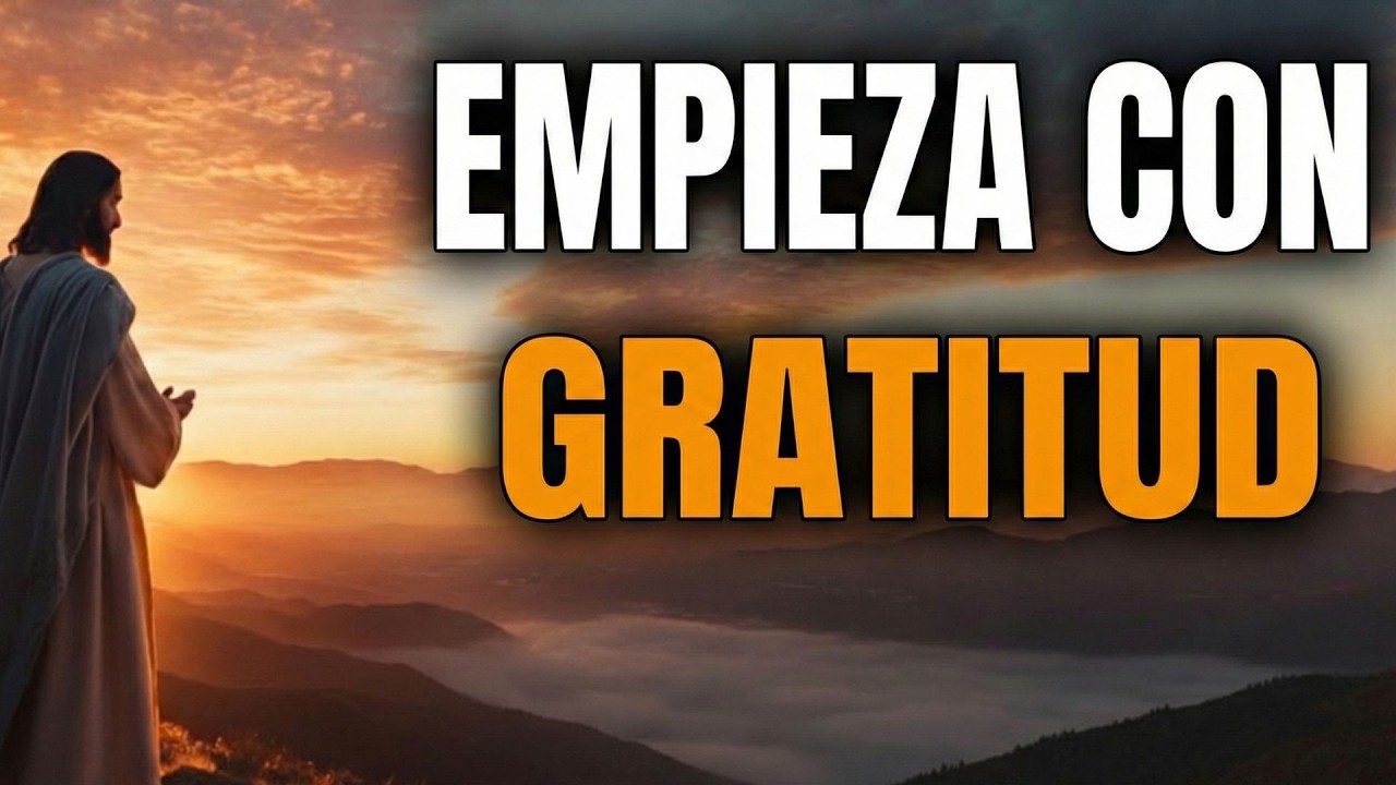 Comienza Tu Día en Gratitud: Una Oración de Agradecimiento a Dios 🌅🙏