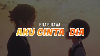  Amv  Gita Gutawa  Aku Cinta Dia