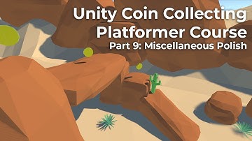 Unity Coin Collecting Platformer Part 9: Miscellaneous Polish