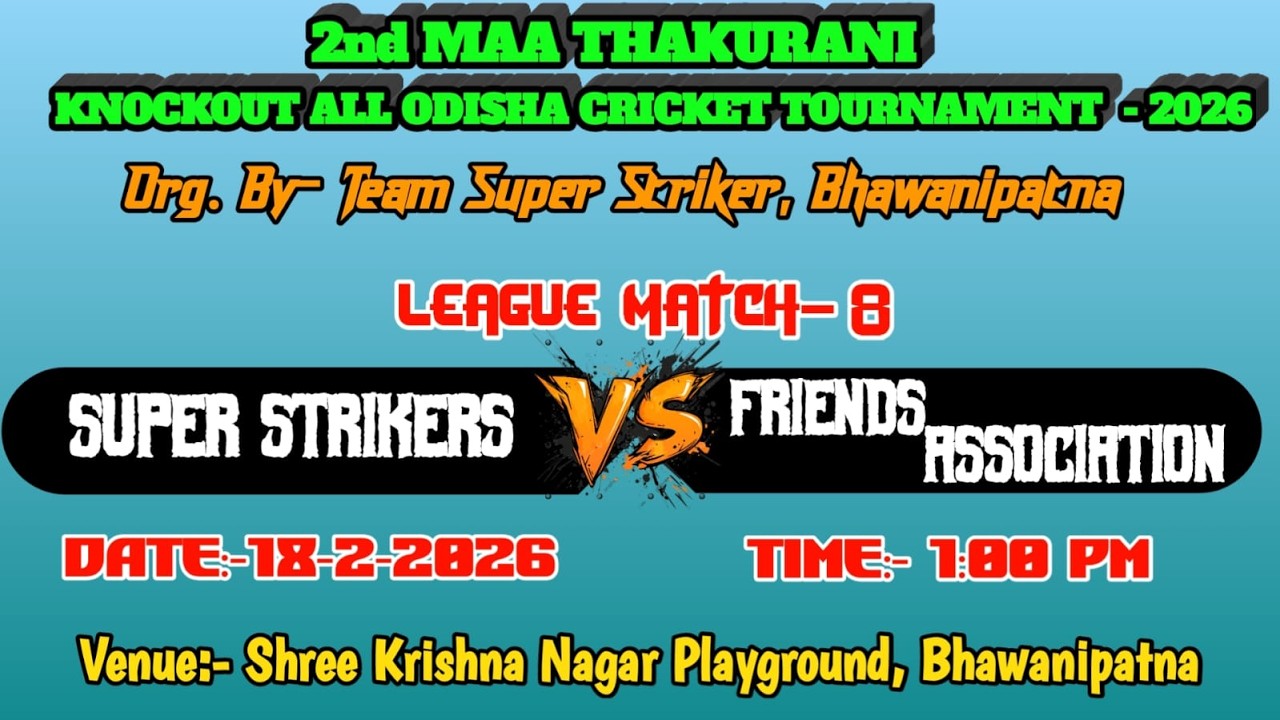 🛑SUPER STRIKER vs FRIENDS ASSO.🏏L.MATCH-8🏏SEASON-2🏏MAA THAKURANI ALL ODISHA CRICKET TOURNAMENT-2026