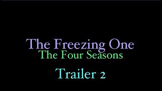 The Freezing One: The Four Seasons - EAS Scenario Trailer 2