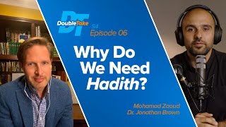 Why Do We Need Hadith? with Dr. Jonathan Brown | DoubleTake, a Yaqeen Podcast