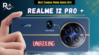 realme 12 Pro+ Unboxing - Snapdragon 7s Gen 2 - ⚡️ Best Camera Smartphone Under ₹30,000?