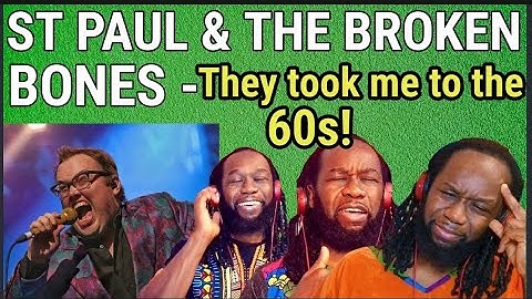 St PAUL AND THE BROKEN BONES - Call me REACTION - I loooove this band! First time hearing