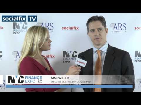 Mac Wilcox of Savoy Bank interviewed by Socialfix Media at NYC Finance Expo 2014