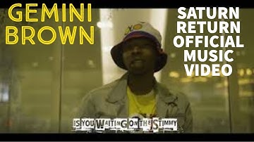 Gemini Brown - SATURN RETURN FREESTYLE ( OFFICIAL MUSIC VIDEO)