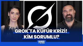 X'in yapay zekası Grok'ta küfür krizi! Grok'un küfür etmesinden kim sorumlu? Grok kapatılır mı?