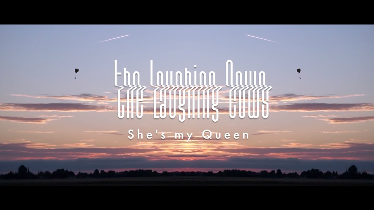 The Laughing Cows - She's my Queen