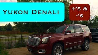 2016 GMC Yukon Denali (Start Up, Pluses and Minuses)