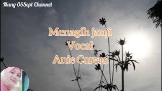 Lagu kenangan || Menagih janji - Anie Carera