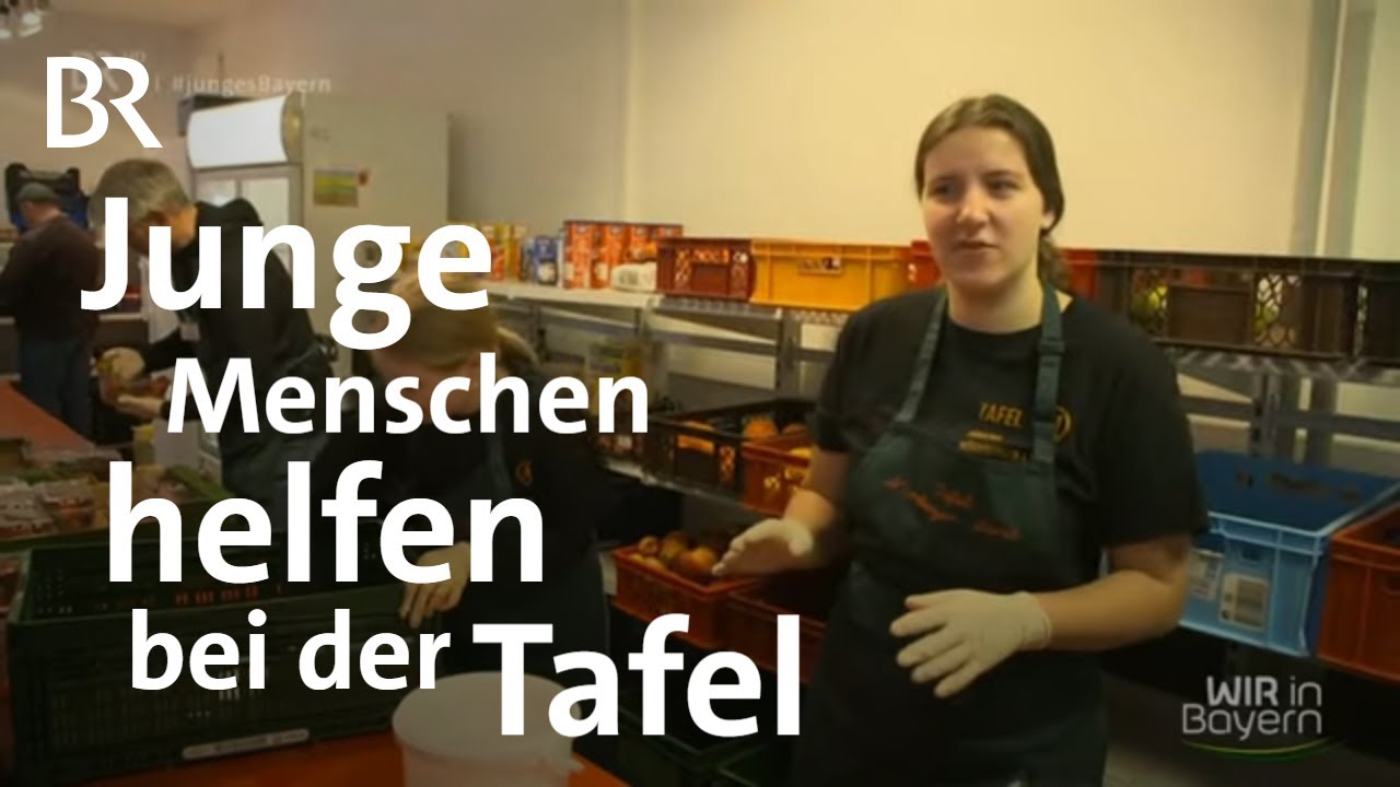 Ehrenamtlich bei der Tafel: Junge Menschen helfen bei der Tafel mit | Wir in Bayern | BR