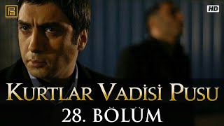 Kurtlar Vadisi Pusu 28. Bölüm (Show TV)