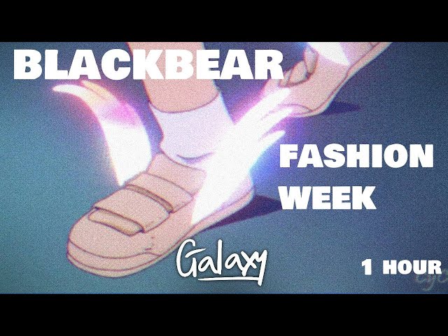 blackbear - fashion week (it's different remix) - 1 HOUR no ads class=