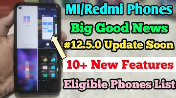 Redmi/Mi Phones (12.5.0) New Update Soon | 10+ New Features MIUI 12.5 Update | Eligible Phone List