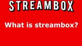 Streambox features