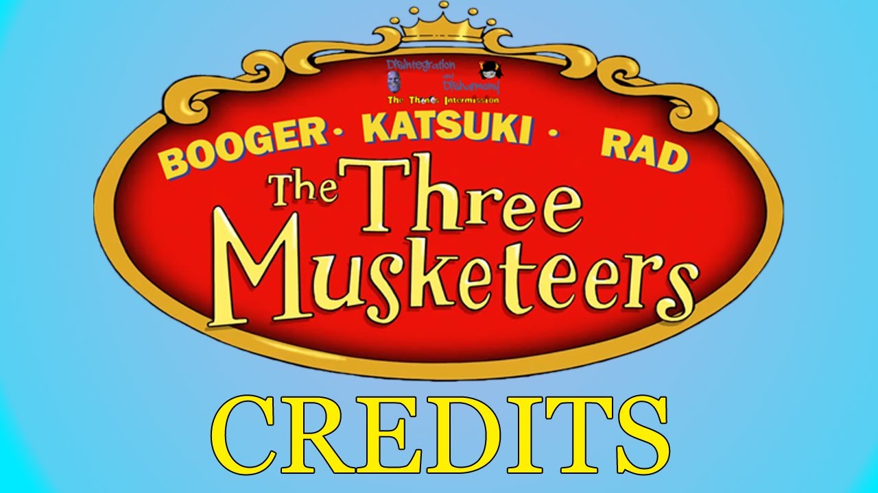 Booger, Katsuki, and Rad: The Three Musketeers Part 18 - End Credits