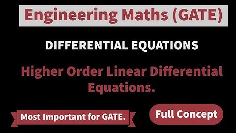 Higher Order Linear Differential Equations | Lec 06- Differential Equations | Engineering Maths