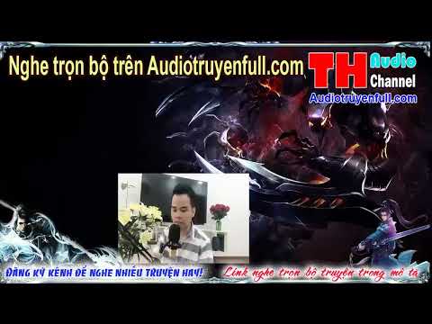 Video Thế Giới Tu Chân Audio tập 12 nghe trọn bộ truyện trên... - youtube