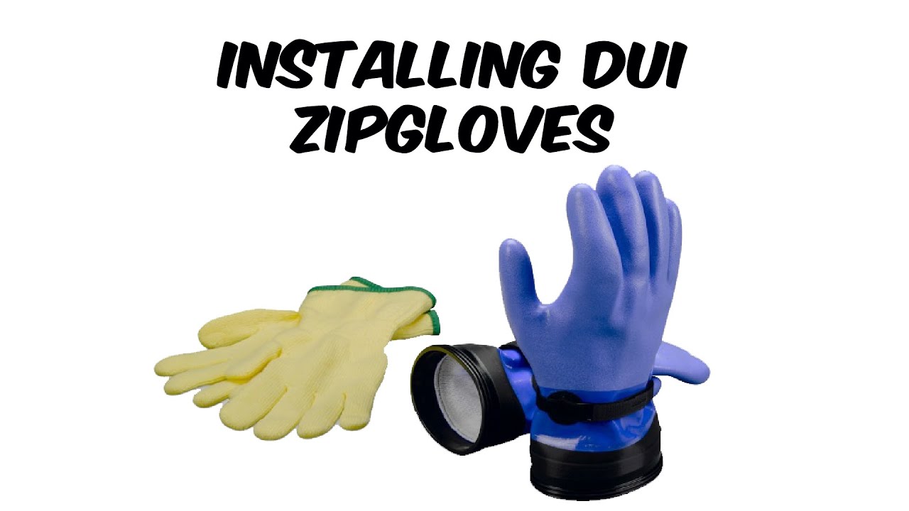 Installing DUI ZipGloves