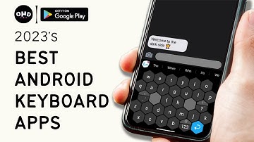 MUST Check Out 6 Android Keyboard Apps for 2023!