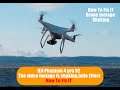 DJI Phantom 4 pro V2 | How To Fix The video footage shaking | jello