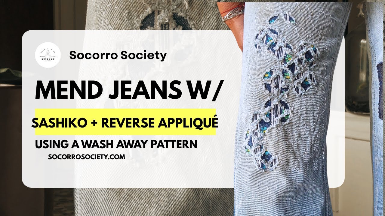 How to Repair Jeans with Sashiko + Reverse Appliqué | Visible Mending ...